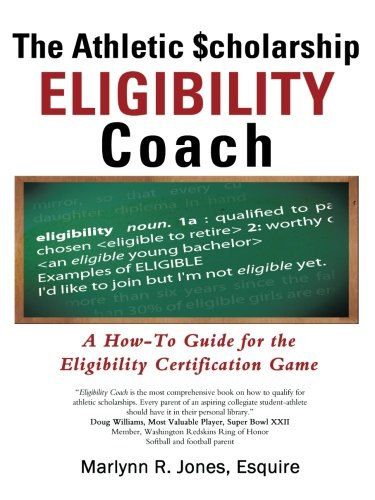 the athletic cholarship eligibility coach a how to guide for the eligibility certification game