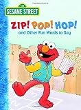 Zip! Pop! Hop! and Other Fun Words to Say (Sesame Street) (Big Bird's Favorites Board Books) by Michaela Muntean (2008-05-27)