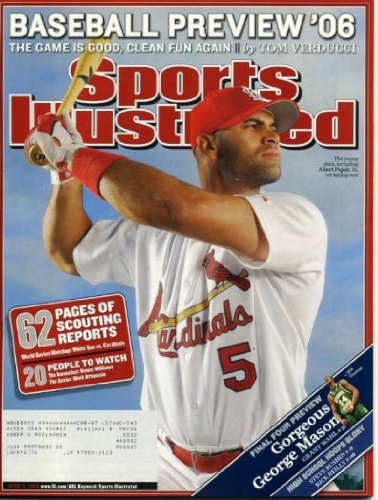 Sports Illustrated April 3, 2006 Albert Pujols/St. Louis Cardinals, Baseball Preview, George Mason in NCAA Final Four, Ehret High School in Marrero Louisiana