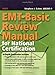EMT-Basic Review Manual for National Certification: .