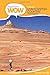 Hiking from Here to WOW: Utah Canyon Country (Wow Series)