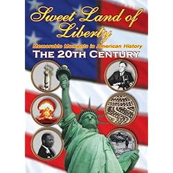 History of the 20th Century - Sweet Land of Liberty