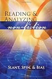 Reading and Analyzing Non-Fiction: Slant, Spin, and Bias