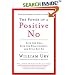 The Power of a Positive No: Save The Deal Save The Relationship and Still Say No