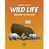 Wild Life: Welcome to the Club