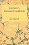 Luchow's German Cookbook: The Story and the Favorite Dishes of America's Most Famous German Restaurant
