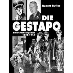 Die Gestapo: Hitlers Geheimpolizei 1933-1945