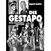 Die Gestapo: Hitlers Geheimpolizei 1933-1945