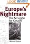 Europe's Nightmare: The Struggle for Kosovo