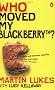 Martin Lukes: Who Moved My BlackBerry?
