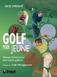Golf pour jeune : Manuel d`instruction pour jeune golfeur