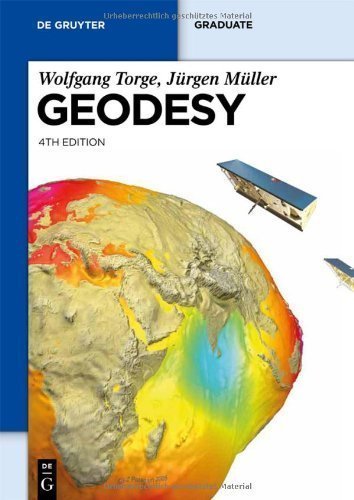 Geodesy (de Gruyter Textbook) 4th (fourth) Edition by M¨¹ller, J¨¹rgen, Torge, Wolfgang published by de Gruyter (2012)
