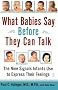 What Babies Say Before They Can Talk: The Nine Signals Infants Use to Express Their Feelings
