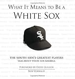 What It Means to Be a White Sox