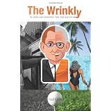 The Wrinkly: An idyllic early retirement. Well, that was the plan.
