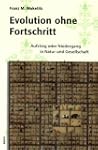 Evolution ohne Fortschritt: Aufstieg...