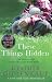 These Things Hidden