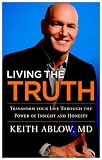 Living the Truth: Transform Your Life Through the Power of Insight and Honesty