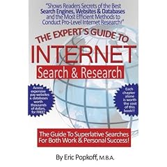 The Expert's Guide to Internet Search & Research: How to Do Awesome Professional Level Internet Searches for Personal & Business Success!