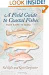 A Field Guide to Coastal Fishes: From...