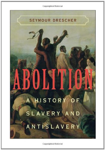 Abolition: A History of Slavery and Antislavery