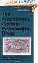 The Practitioner's Guide to Psychoactive Drugs (PRACTITIONER'S GUIDE TO PSYCHOACTIVE DRUGS (GELENBERG))