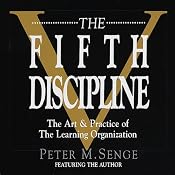 The Fifth Discipline: The Art and Practice of the Learning Organization | [Peter M. Senge]