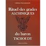 Rituel des grades alchimiques du Baron Tschoudy de De Tschoudy & Jean Solis