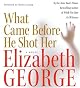 What Came Before He Shot Her LP