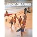 LeRoy Grannis : Surf Photography of the 1960s and 1970s