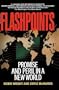 Flashpoints: Promise and Peril in a New World