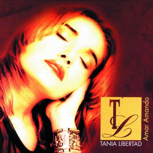 Tania Libertad - AMAR AMANDO - Zortam Music