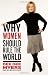 Why Women Should Rule the World