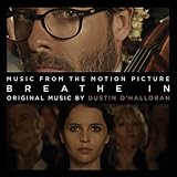 Breathe in: Soundtrack