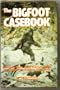 The Bigfoot casebook