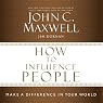 How to Influence People: Make a Difference in Your World