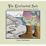 The Enchanted Sole; Legendary Socks for Adventurous Knitters