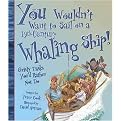 You Wouldn't Want to Sail on a 19th Century Whaling Ship! (Paperback)
