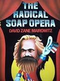 The radical soap opera : an impression of the American Left from 1917 to the present