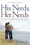 His Needs, Her Needs: Building an Affair-Proof Marriage