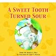 A Sweet Tooth Turned Sour