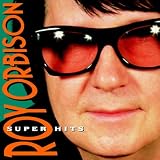 Super Hits - Roy Orbison