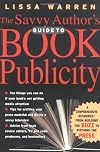 The Savvy Author's Guide to Book Publicity
