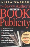 The Savvy Author's Guide to Book Publicity