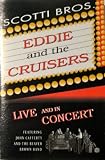 Eddie & Cruisers Live in Concert