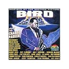 Click here to buy Inspired By The Motion Picture Bird by Charle Parker, Charlie Parker, and Miles Davis and many others Buddy Rich .