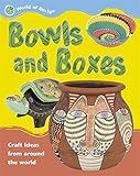 Bowls and boxes