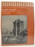 Sir Jeffry Wyatville : architect to the King
