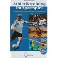 Athletiktraining im Sportspiel: Theorie und Praxis zu Kondition, Koordination und Trainingssteuerung