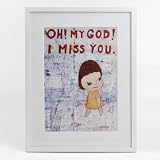 OH!MY GOD!I MISS YOU! ポスター／小（特別額装版）：奈良美智 Miss you